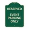 Signmission Designer Series Event Parking Only, Green & Tan Heavy-Gauge Aluminum Sign, 24" x 18", G-1824-24064 A-DES-G-1824-24064 - alternate 1